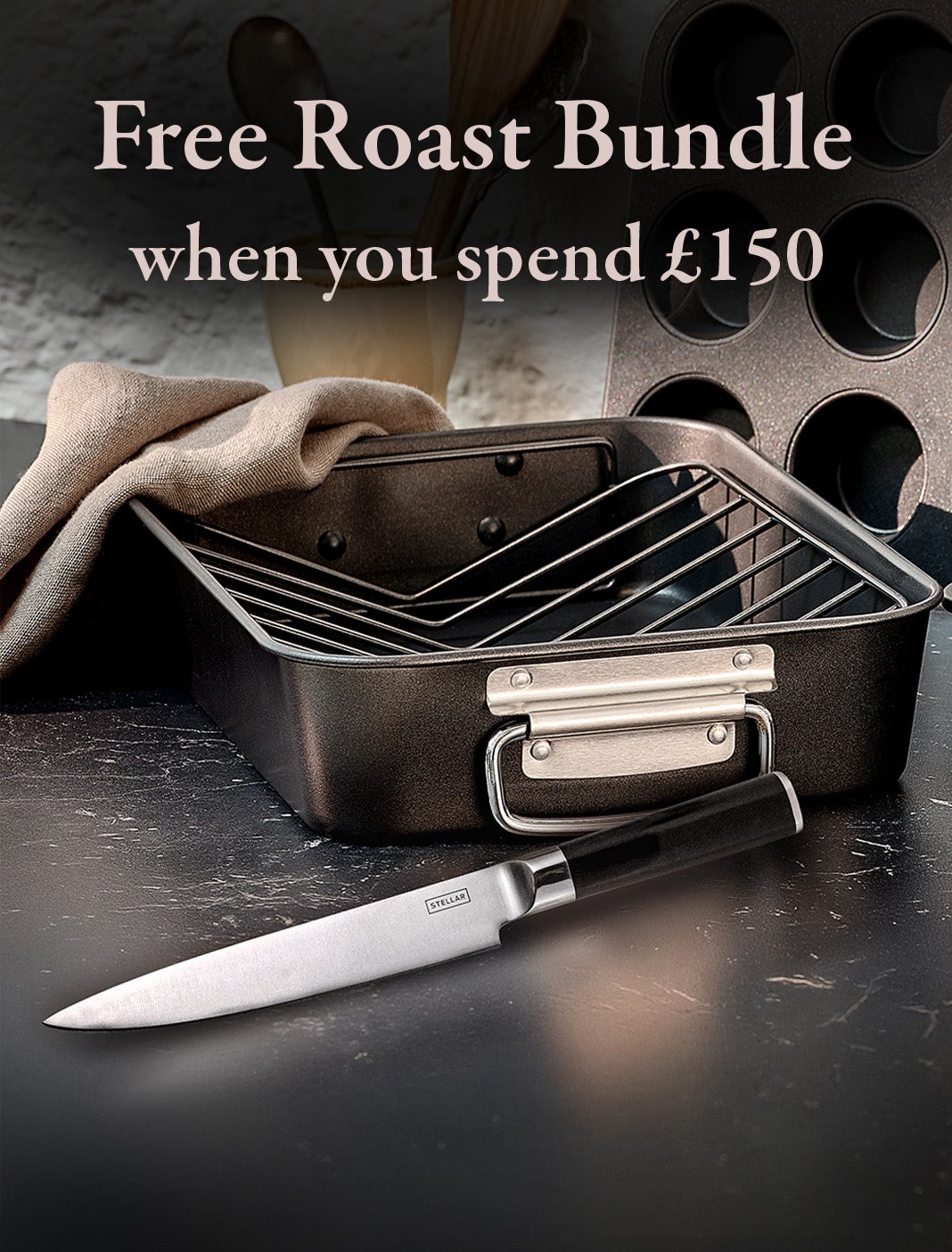 Free Stellar Eclipse Roast Rack and Poise Carving Knife when you spend £150